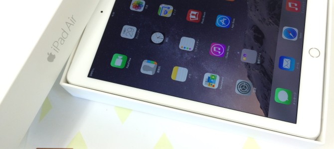 ◆加古郡播磨町よりiPad Air2 買取 -2015 6/29-